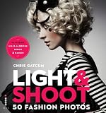 Light & Shoot: 50 Fashion Photos