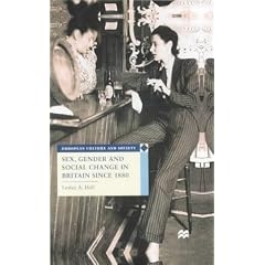 Sex, Gender and Social Change in Britain Since 1880 (European Culture & Society Series)