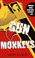 Gun Monkeys