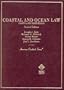 Coastal and Ocean Law: Cases and Materials (American Casebook Series and Other Coursebooks)