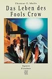 Das Leben des Fools Crow.