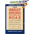 The Great Eskimo Vocabulary Hoax, and Other Irreverent Essays on the Study of Language