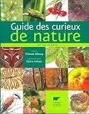 Guide des curieux de nature... : En 150 sc�nes