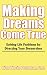Making Dreams Come True: Solving Life Problems by Directing Your Dream-time