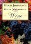 Hugh Johnsons Modern Encyclopedia Of Wine 4th Edition