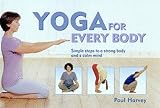 Yoga for Every Body: A Complete Easy-to-follow Course for All Ages