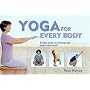 Yoga for Every Body: A Complete Easy-to-follow Course for All Ages