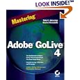 Mastering Adobe GoLive 4 by  Molly E. Holzschlag and Stephen Romaniello