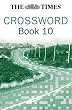 The Times Crossword Book 10: Bk. 10