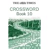 The Times Crossword Book 10: Bk. 10