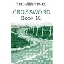 The "Times" Crossword: Bk. 10