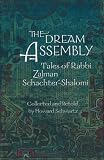The Dream Assembly: Tales of Rabbi Zalman Schachter-Shalomi