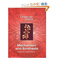【クリックでお店のこの商品のページへ】Mechanism and Synthesis (The Molecular World)