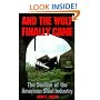 And the Wolf Finally Came: The Decline and Fall of the American Steel Industry (Pih Series in Social and Labor History)