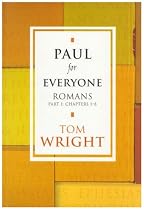 Paul for Everyone: Romans Part 1 Chapters 1 - 8