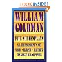 William Goldman: Five Screenplays with Essays