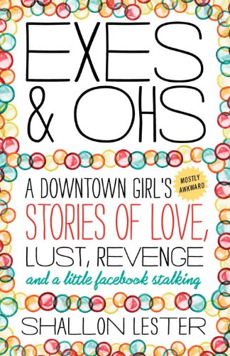 Exes and Ohs: A Downtown Girl