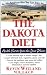 The Dakota Diet: Health Secrets from the Great Plains