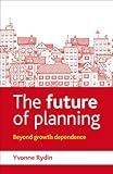 The future of planning : beyond growth dependence
