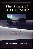 The Spirit of Leadership: Liberating the Leader in Each of Us