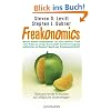 Freakonomics: �berraschende Antworten auf allt�gliche Lebensfragen - Warum wohnen Drogenh�ndler bei ihren M�ttern? * F�hrt mehr Polizei zu weniger ... Revolver? * Macht gute Erziehung gl�cklich?