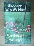 Shooting - why we miss : questions and answers on the successful use of the shotgun