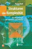 Strukturen der Komplexit&auml;t: Eine Morphologie des Erkennens und Erkl&auml;rens: Eine Morphologie des Erkennes und Erkl&auml;rens - 