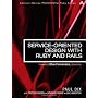 Service-Oriented Design with Ruby and Rails (Addis&hellip by Paul Dix
