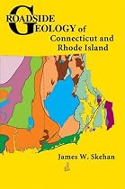 Roadside Geology of Connecticut and Rhode Island (Roadside Geology Series)