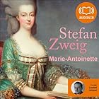 Marie-Antoinette (






Version intégrale) Auteur(s) : Stefan Zweig Narrateur(s) : Laurent Jacquet