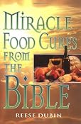 Miracle Food Cures from the Bible: Reese Dubin: 9780735200371: Amazon.com: Books