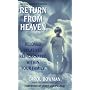 Return From Heaven: Beloved Relatives Reincarnated&hellip by Carol Bowman