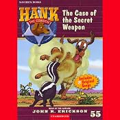The Case of the Secret Weapon: Hank the Cowdog | [John R. Erickson]