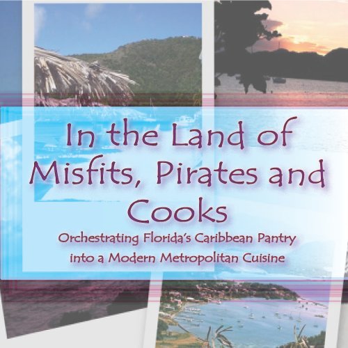 In the Land of Misfits, Pirates and Cooks