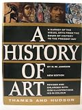 A history of art : a survey of the visual arts from the dawn of history to the present day
