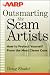 Outsmarting the Scam Artists: How to Protect Yourself From the Most Clever Cons
