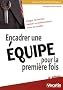 Encadrer une �quipe pour la premi�re fois