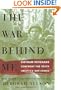 The War Behind Me: Vietnam Veterans Confront the Truth about U.S. War Crimes