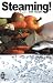 Steaming!: With Recipes