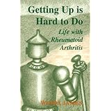 getting up is hard to do  life with rheumatoid arthritis