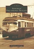 Suburban Philadelphia Trolleys (PA) (Images of Rail)