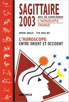 Sagittaire 2003 : L'Horoscope entre orient et occident