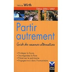 Partir autrement : Guide des vacances alternatives