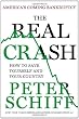 The Real Crash: America's Coming Bankruptcy---How to Save Yourself and Your Country