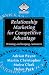 Relationship Marketing for Competitive Advantage: Winning and Keeping Customers (Marketing Series. Professional Development)