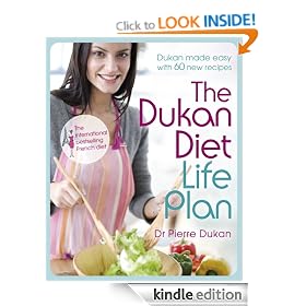 The Dukan Diet Life Plan: The Bestselling Dukan Weight-Loss Programme Made Easy