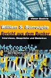 Bericht aus dem Bunker - Interviews, Gespr&auml;che und Gedanken. - Victor Bockris, William S. Burroughs