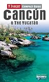 Cancun and the Yucatan Insight Compact Guide (Insight Compact Guides)