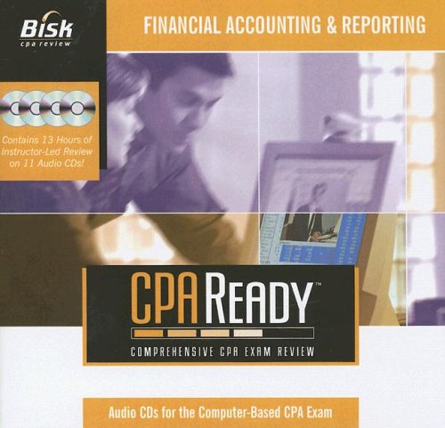 Bisk Cpa Ready Financial Accounting And Reporting 6.0 Audio Tutor (Cpa Ready Audio CD Series)