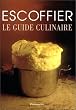 Le Guide culinaire (nouvelle �dition)